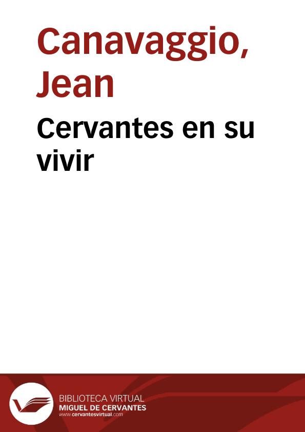 Cervantes en su vivir / Jean Canavaggio