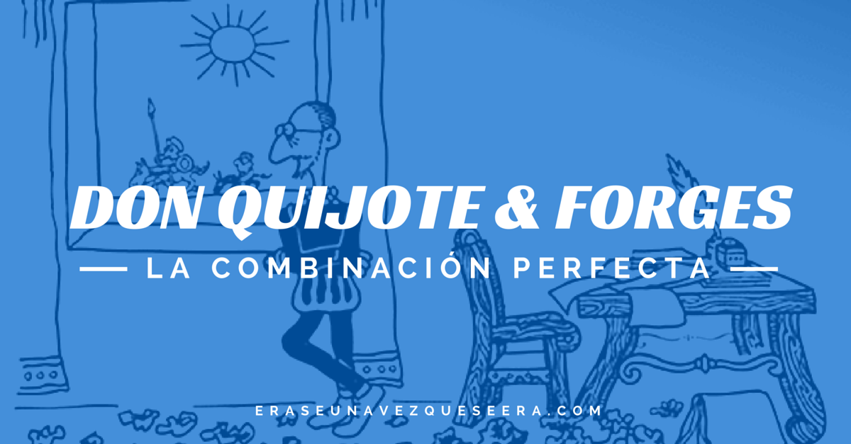 Don Quijote en las viñetas de Forges. Una gran combinación de humor y literatura.