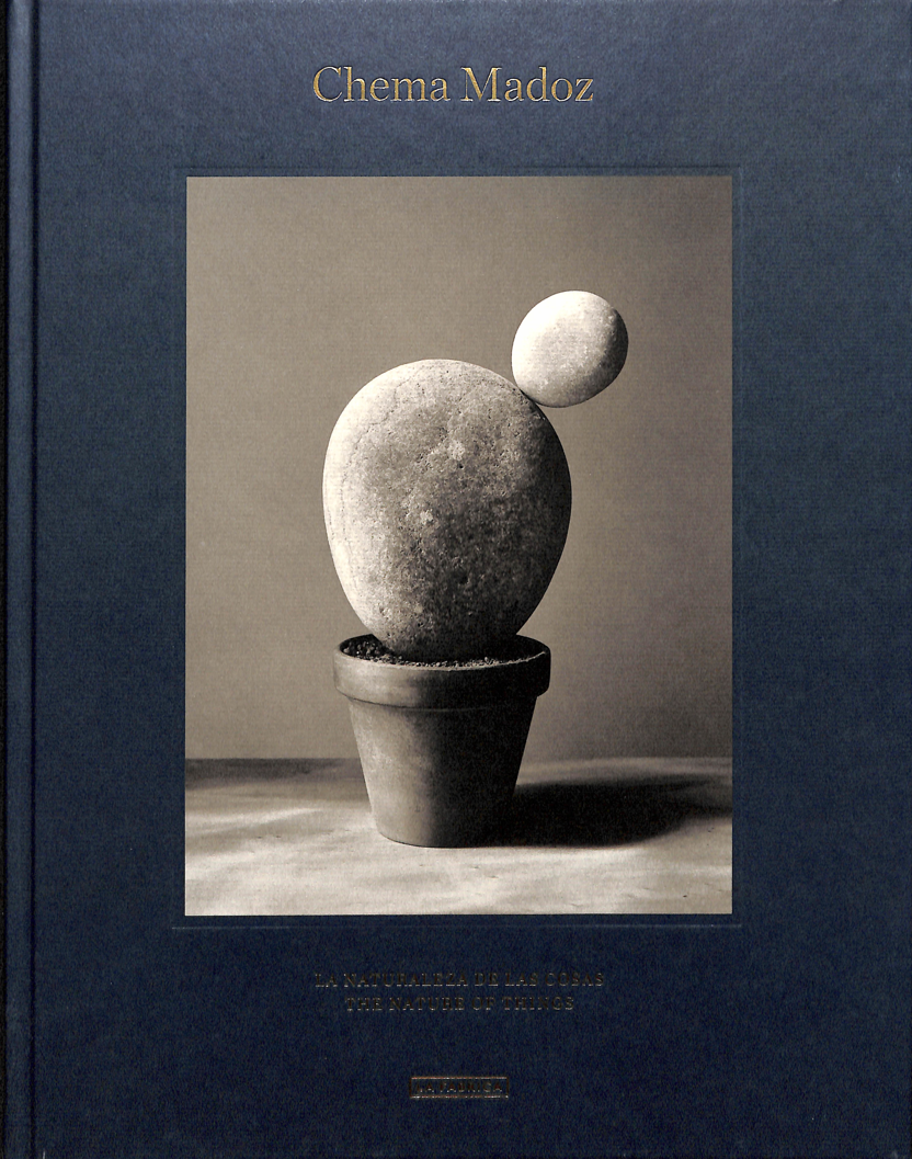 Chema Madoz : la naturaleza de las cosas = the nature of things
