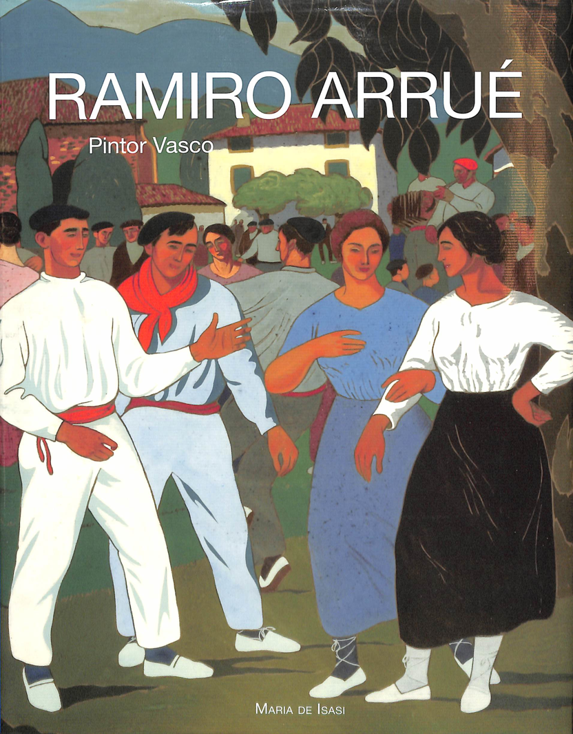 Ramiro Arrué : [pintor vasco] - Bilbao Museoa