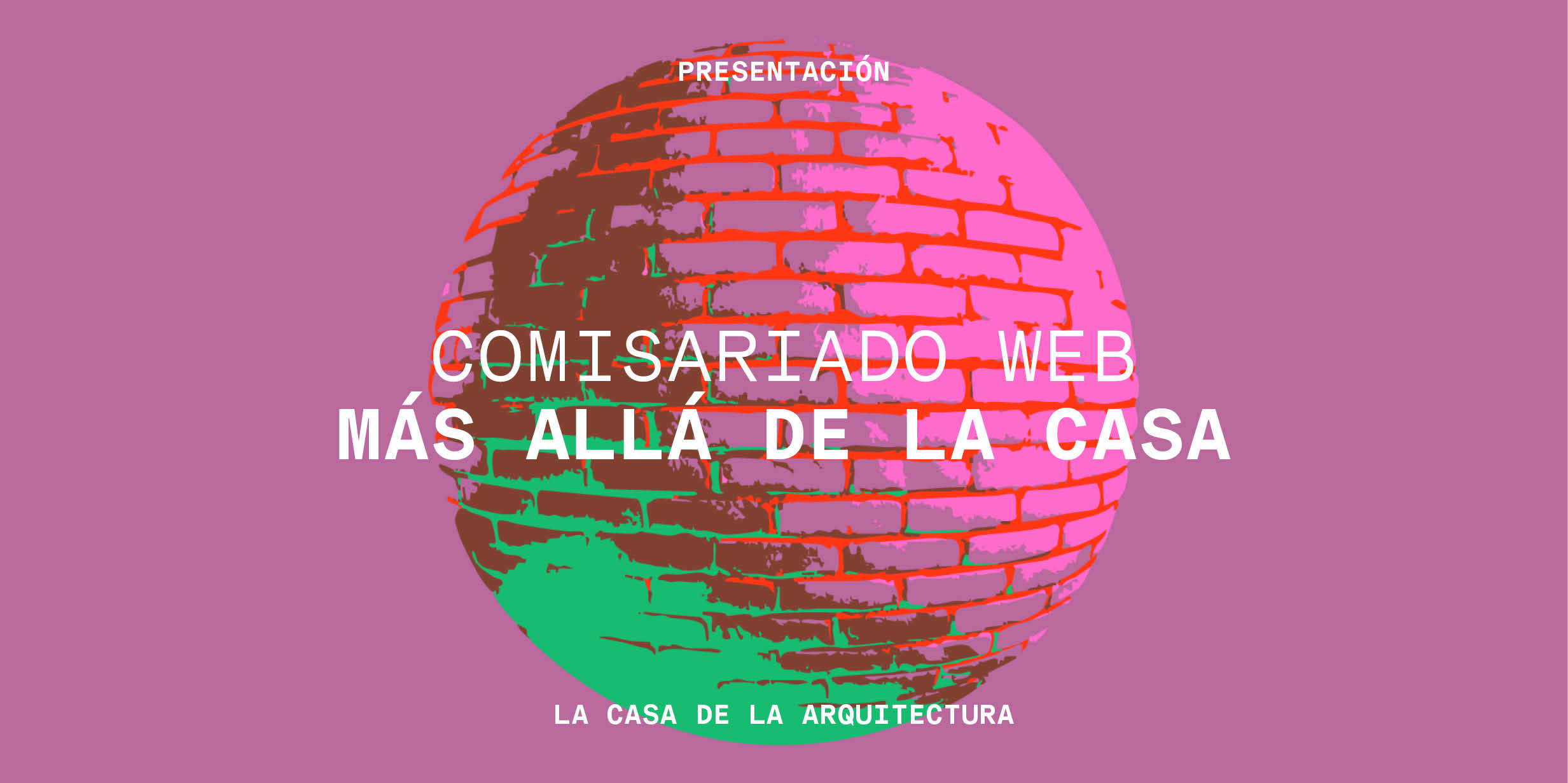 “Más allá de la casa”, nuevo proyecto de comisariado web de la Casa de la Arquitectura