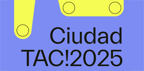Imagen de noticia: Convocatoria ciudad TAC! 2025