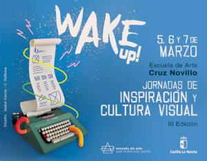 III Jornadas de Inspiración y Cultura Visual Wake Up (Edición 1) III Jornadas de Inspiración y Cultura Visual Wake Up (Edición 1)