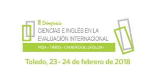 III Simposio: Ciencias e Inglés en la evaluación internacional 2018 (Toledo)