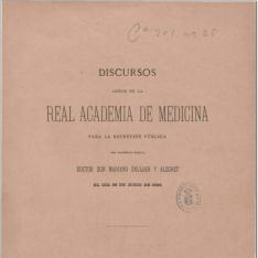 Discursos leídos en la Real Academia de Medicina para la recepción pública del académico electo Doctor Don Mariano Salazar y Alegret, el día 28 de junio de 1896