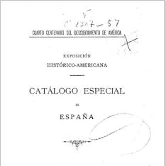 Catálogo de los documentos históricos de Indias presentados por la Nación Española a la Exposición Histórico-Americana de Madrid