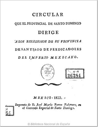Circular que el provincial de Santo Domingo dirige a los religiosos de su provincia de Santiago de Predicadores del imperio mexicano