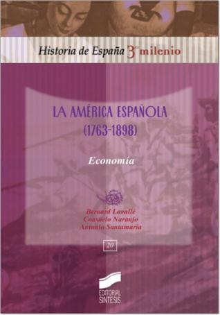 La América española, (1763-1898)
