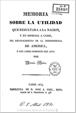 Memoria sobre la utilidad que resultará a la nación, y en especial a Cádiz, del reconocimiento de la independencia de América, y del libre comercio del Asia