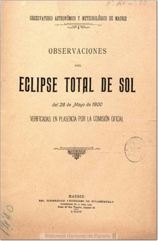 Observaciones del eclipse total de sol del 28 de Mayo de 1900 verificadas en Plasencia por la Comisión oficial