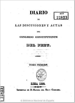Diario de las discursiones y actas del Congreso Constituyente del Peru