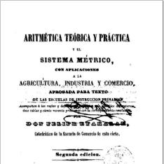 Aritmética teórica y práctica y el sistema metrico, con aplicaciones a la agricultura, industria y comercio