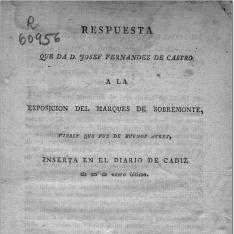 Respuesta que da D. Josef Fernandez de Castro a la exposicion del Marques de Sobremonte ... inserta en el Diario de Cadiz de 20 de enero último