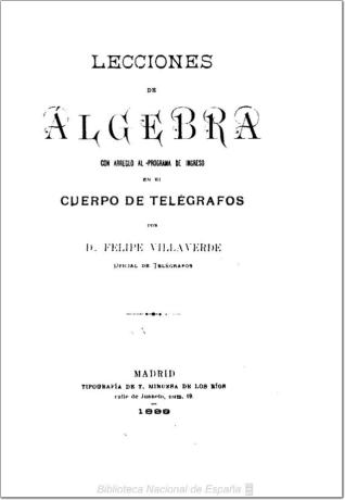 Programa ilustrado de álgebra ordenado por papeletas conforme al de ingreso en el Cuerpo de Telégrafos