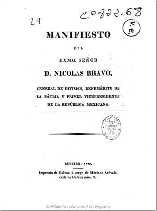 Manifiesto del Excmo. Señor D. Nicolás Bravo ... Primer Vicepresidente de la República Mexicana
