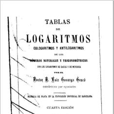Tablas de logaritmos, cologaritmos y antilogaritmos de los números naturales y trigonométricos, con los logaritmos de Gauss y de Mendoza ...