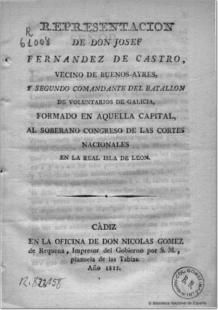 Representacion de Don Josef Fernandez de Castro ... al soberano Congreso de las Cortes nacionales en la real Isla de Leon