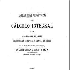 Aplicaciones geométricas del cálculo integral a la rectificación de líneas, cuadratura de superficies y curbatura de sólidos