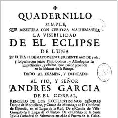Quadernillo simple que asegura con certeza mathematica la visibilidad de el eclipse de luna del dia 18 de mayo del presente año de 1761 ...