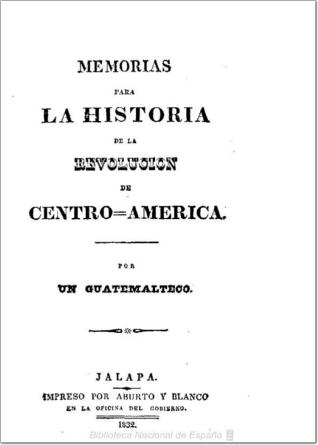 Memorias para la historia de la revolución de Centro-América