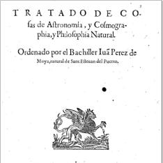Tratado de cosas de Astronomia y Cosmographia y Philosophia Natural