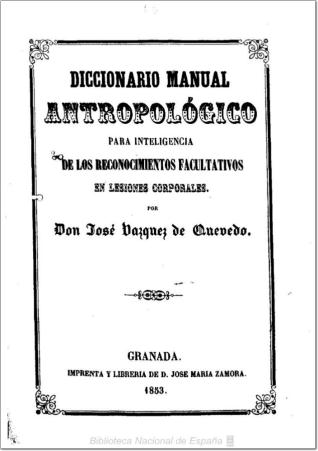 Diccionario manual antropológico para inteligencia de los reconocimientos facultativos en lesiones corporales
