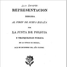 Representacion dirigida al virey de Nueva España por la Junta de policia y tranquilidad publica de la ciudad de Mexico, a 31 de diciembre del año ultimo