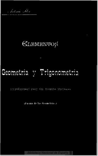 Elementos de geometría y trigonometría expuestos por un nuevo método (fusion de las geometrias)