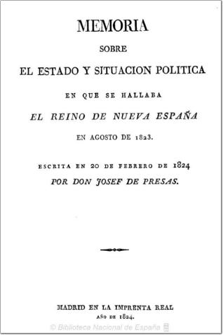Memoria sobre el estado y situacion politica en que se hallaba el Reino de Nueva España en agosto de 1823
