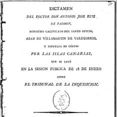 Dictamen del Doctor Don Antonio Jose Ruiz de Padrón ... que se leyó en la sesión publica de 18 de Enero sobre el Tribunal de la Inquisicion