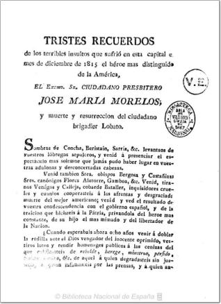 Tristes recuerdos de los terribles insultos que sufrió en esta capital el mes de diciembre de 1815 ... Jose Maria Morelos y muerte ... del ciudadano brigadier Lobato