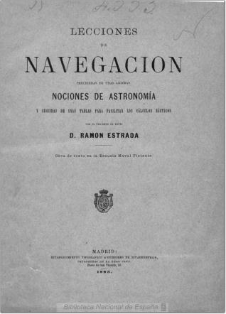 Lecciones de navegación precedidas de unas ligeras nociones de astronomía y seguidas de unas tablas para facilitar los cálculos náuticos