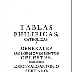 Tablas philipicas, catholicas ó generales de los movimientos celestes ...
