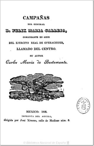 Campañas del General D. Felix Maria Calleja, Comandante en gefe del Ejercito Real de operaciones, llamado del Centro