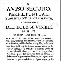 Aviso seguro, perfil puntual, y conjetura con sus intercadencias, y trompicones del eclipse visible de el sol el dia 13 de junio de 1760