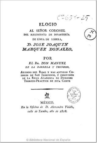 Elogio al ... Coronel del Regimiento de Infantería de Linea de Lobera D. José Joaquin Marquez Donallo