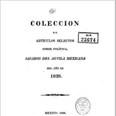 Colección de artículos selectos sobre política, sacados del Aguila Mexicano del año de 1828