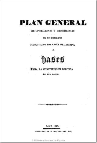 Plan general de operaciones y providencias de un gobierno sobre todos los ramos del Estado o bases para la constitución política de una nación