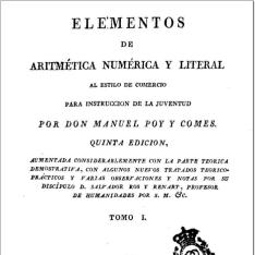 Elementos de Aritmética numérica y literal al estilo de comercio para instrucción de la juventud