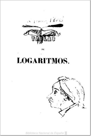 Tablas de Logaritmos de los números y líneas trigonométricas, para uso de los caballeros cadetes del Colegio Militar ...
