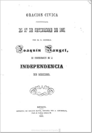 Oración cívica pronunciada el 27 de setiembre de 1851 por el C. General Joaquín Rangel, en conmemoración de la Independencia de México