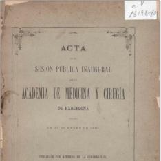 Acta de la sesión pública inaugural que la Academia de Medicina y Cirugía de Barcelona celebró en 31 de enero de 1881