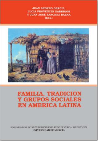Familia, tradición y grupos sociales en América Latina