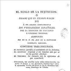 El duelo de la inquisición, ó pesame que un filósofo rancio dá á sus amados compatriotas los verdaderos españoles por la extincion de tan santo y utilisimo Tribunal