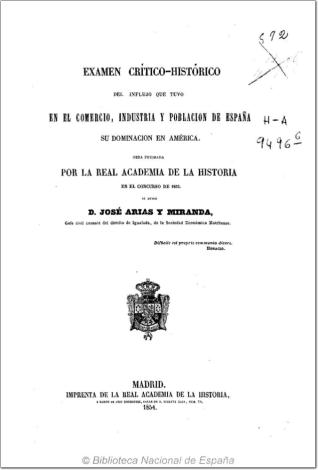 Examen crítico-histórico del influjo que tuvo en el comercio, industria y población de España su dominación en América
