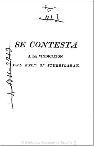 Conducta del Excelentisimo Señor Don Jose Iturrigaray durante su gobierno en Nueva-España