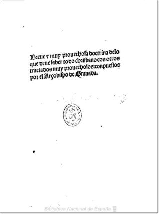 Breve y muy provechosa doctrina cristiana Confesional. Del restituir daños ymales. Del comulgar. Contra el murmurar y el maldecir. De las ceremonias de la misa. Del vestir y calzar. De cómo ordenar y ocupar el tiempo