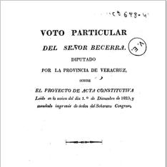 Voto particular del Señor Becerra ... sobre el Proyecto de Acta Constitutiva leido en la sesion del 1º de Diciembre de 1823 ...