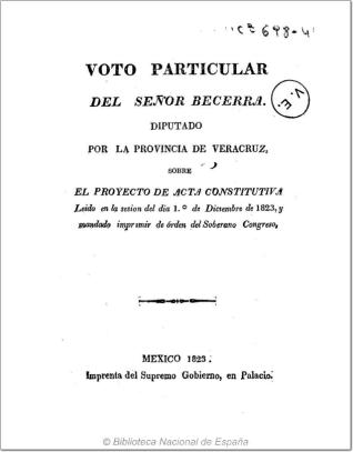 Voto particular del Señor Becerra ... sobre el Proyecto de Acta Constitutiva leido en la sesion del 1º de Diciembre de 1823 ...