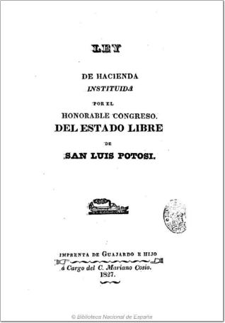 Ley de Hacienda instituida por el honorable Congreso del Estado libre de San Luis Potosi